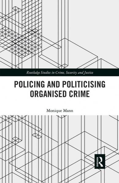 Politicising and Policing Organised Crime