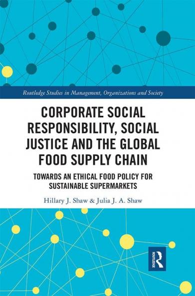 Corporate Social Responsibility Social Justice and the Global Food Supply Chain