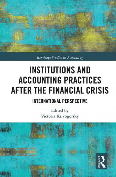 Institutions and Accounting Practices after the Financial Crisis