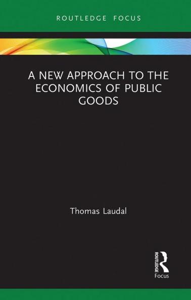 New Approach to the Economics of Public Goods