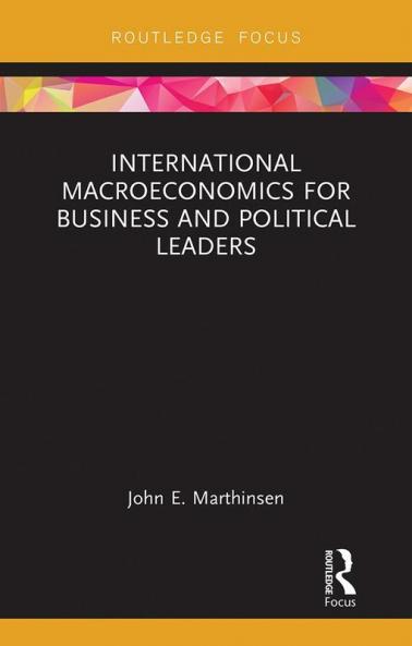 International Macroeconomics for Business and Political Leaders