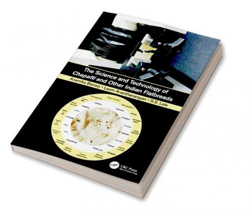 Science and Technology of Chapatti and Other Indian Flatbreads