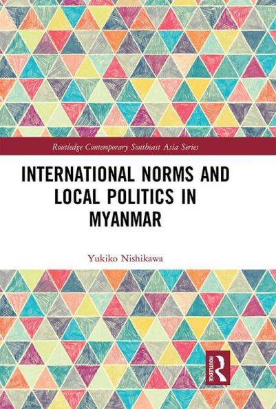 International Norms and Local Politics in Myanmar