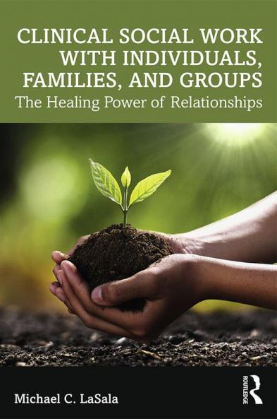Clinical Social Work with Individuals Families and Groups