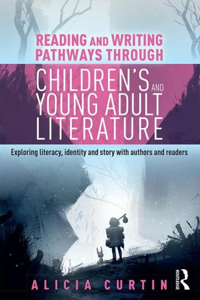 Reading and Writing Pathways through Children's and Young Adult Literature