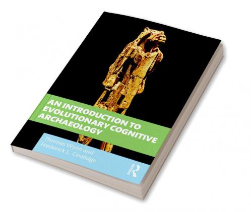 Introduction to Evolutionary Cognitive Archaeology