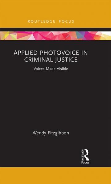 Applied Photovoice in Criminal Justice