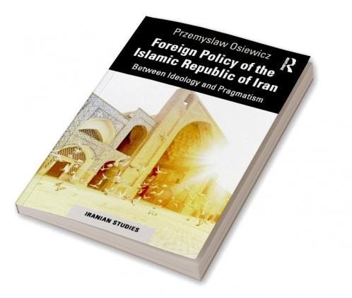Foreign Policy of the Islamic Republic of Iran