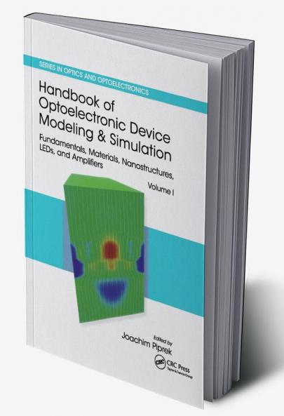 Handbook of Optoelectronic Device Modeling and Simulation