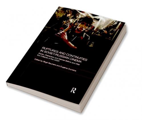 Ruptures and Continuities in Soviet/Russian Cinema