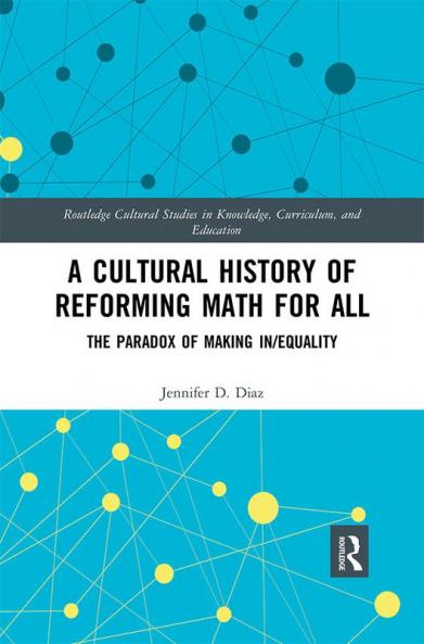 Cultural History of Reforming Math for All