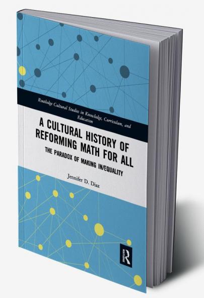 Cultural History of Reforming Math for All
