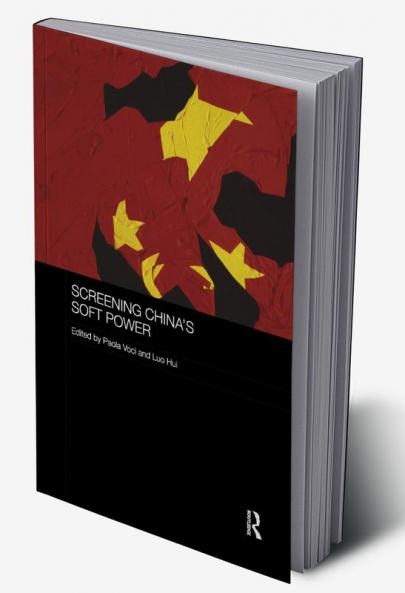 Screening China's Soft Power