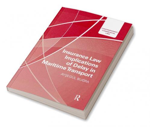 Insurance Law Implications of Delay in Maritime Transport