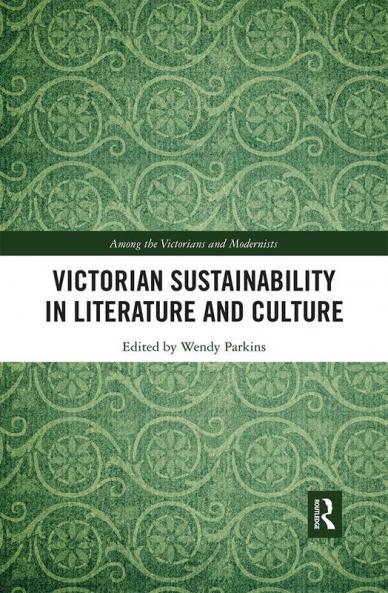Victorian Sustainability in Literature and Culture