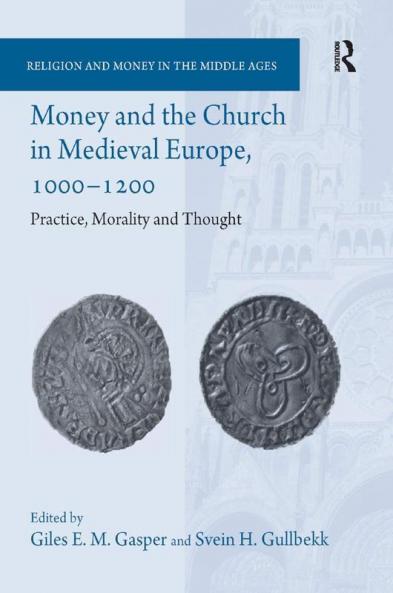 Money and the Church in Medieval Europe 1000-1200