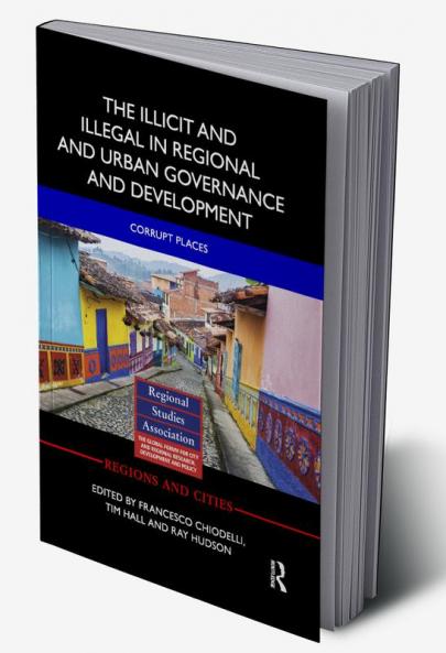 Illicit and Illegal in Regional and Urban Governance and Development