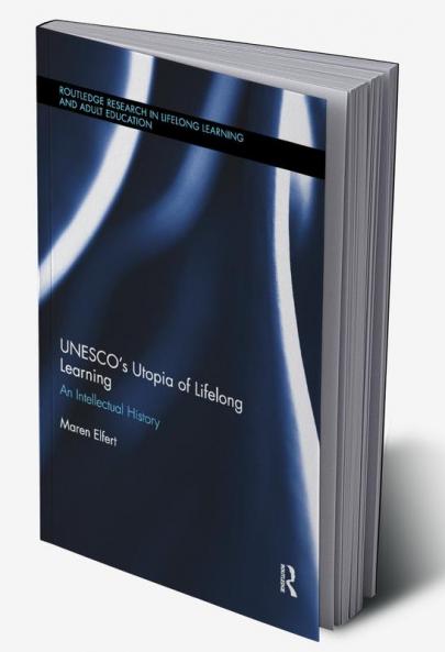 Unesco&#65533;s Utopia of Lifelong Learning