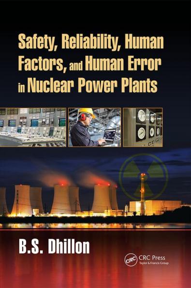 Safety Reliability Human Factors and Human Error in Nuclear Power Plants
