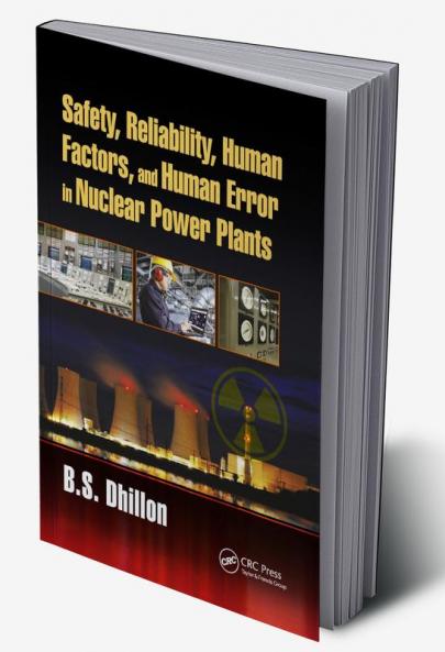 Safety Reliability Human Factors and Human Error in Nuclear Power Plants
