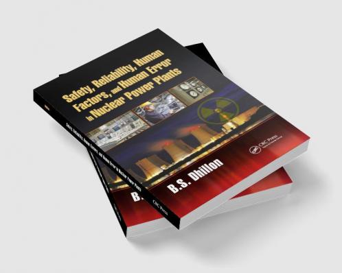 Safety Reliability Human Factors and Human Error in Nuclear Power Plants