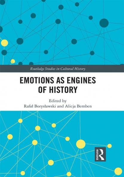 Emotions as Engines of History