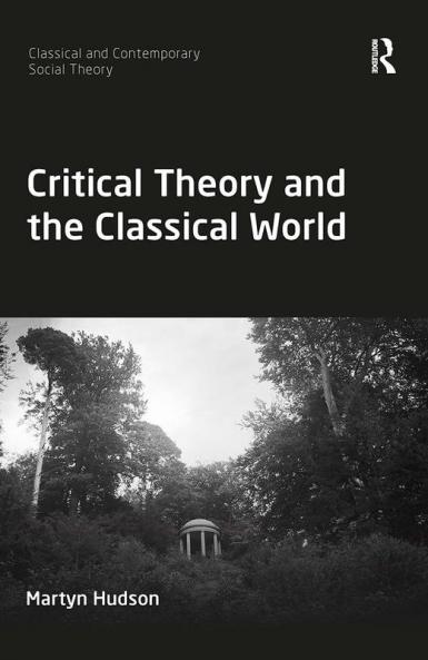 Critical Theory and the Classical World