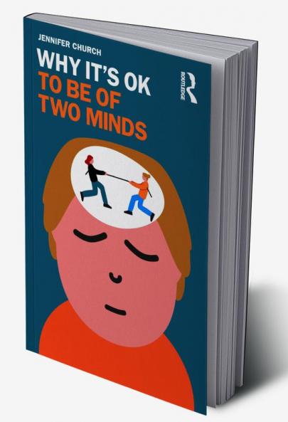 Why It's Ok to Be of Two Minds