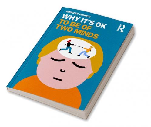 Why It's Ok to Be of Two Minds