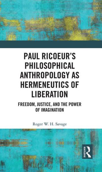 Paul Ricoeur's Philosophical Anthropology as Hermeneutics of Liberation