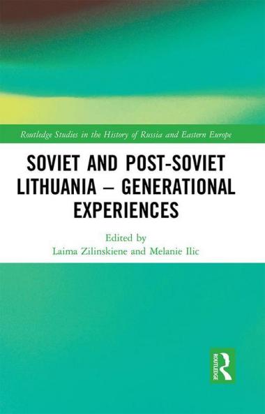 Soviet and Post-Soviet Lithuania - Generational Experiences