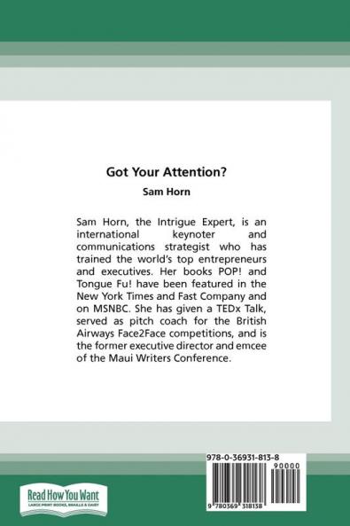 Got Your Attention?: How to Create Intrigue and Connect with Anyone (16pt Large Print Edition)