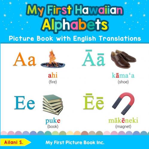 My First Hawaiian Alphabets Picture Book with English Translations