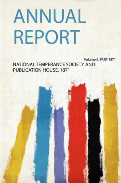 Annual Report Volume 6 Part 1871