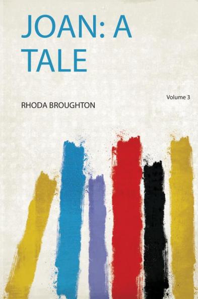 Joan: a Tale Volume 3