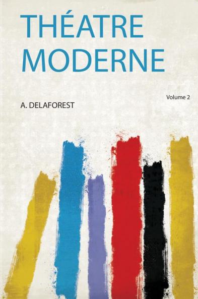 ThÃ©atre Moderne Volume 2