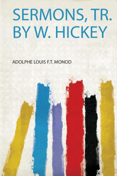Sermons Tr. by W. Hickey
