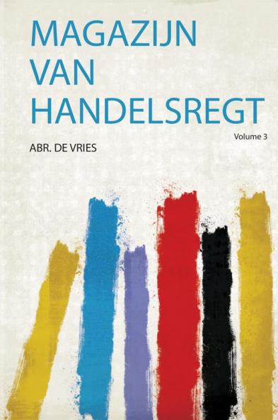 Magazijn Van Handelsregt Volume 3