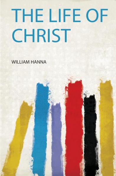 The Life of Christ