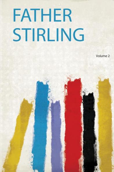 Father Stirling Volume 2