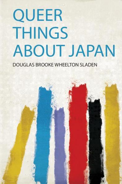 Queer Things About Japan