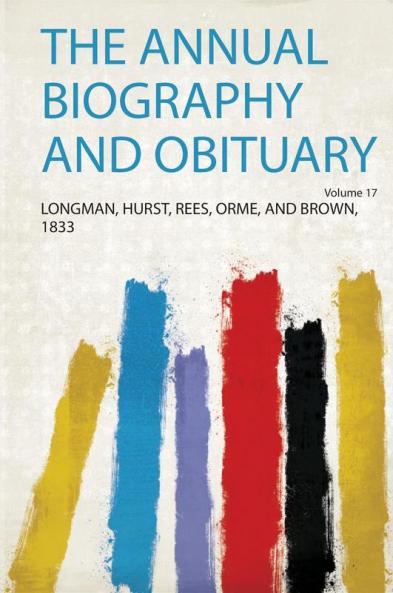 The Annual Biography and Obituary Volume 17
