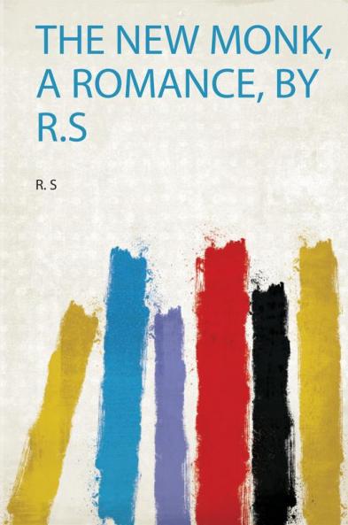 The New Monk a Romance by R.S