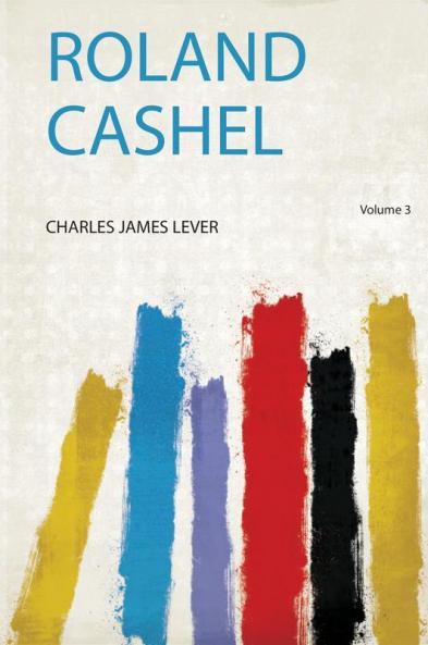 Roland Cashel Volume 3