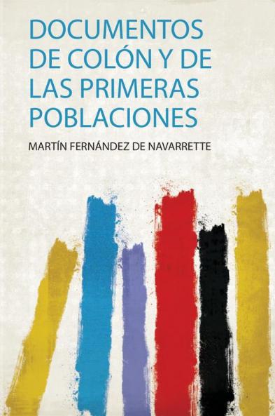 Documentos De ColÃ³n Y De Las Primeras Poblaciones