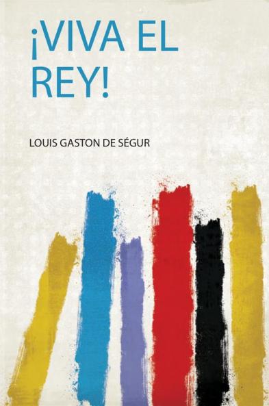 Â¡Viva El Rey!