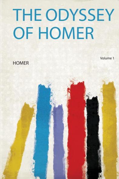 The Odyssey of Homer Volume 1