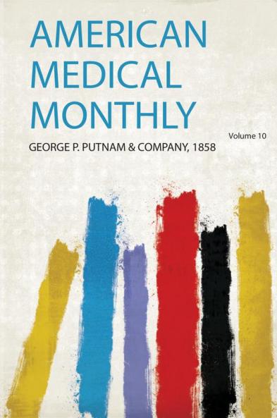American Medical Monthly Volume 10