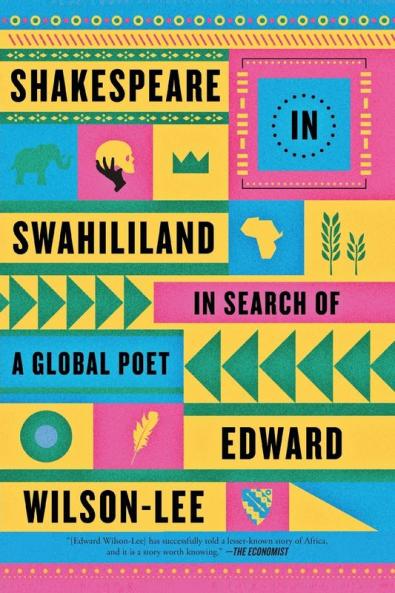 Shakespeare in Swahililand: In Search of a Global Poet