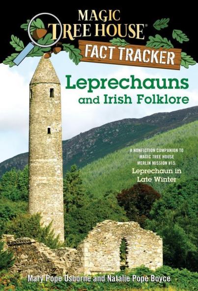 MAGIC TREE HOUSE RESEARCH GUIDE # 21 LEPRECHAUNS AND IRISH FOLKLORE